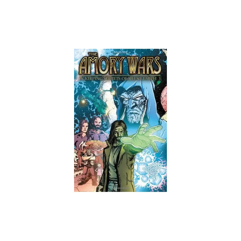 The Amory Wars: In Keeping Secrets Of Silent Earth: 3 Vol. 1