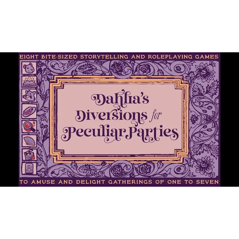 DAHLIA'S DIVERSIONS FOR PECULIAR PARTIES