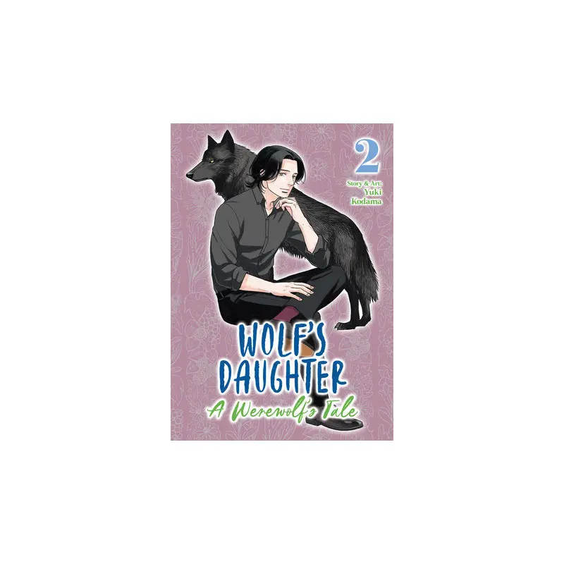 WOLF'S DAUGHTER: A WEREWOLF'S TALE VOL 2